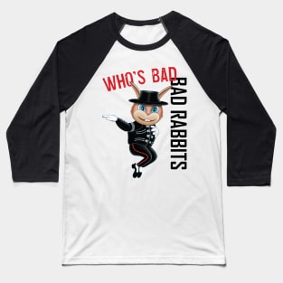 Who's Bad Rabbit Baseball T-Shirt